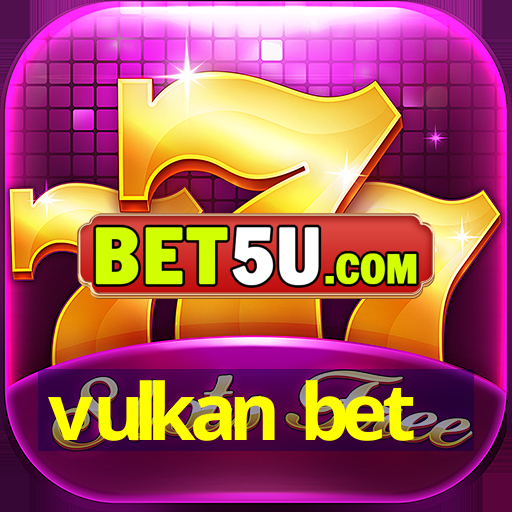 vulkan bet